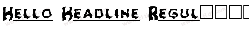 Hello Headline Regul字体转换